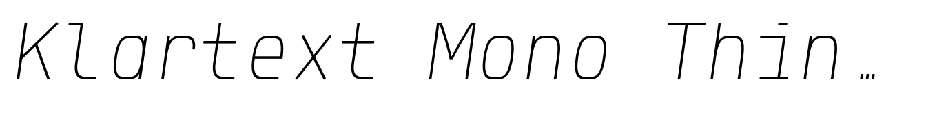 Klartext Mono Thin Italic